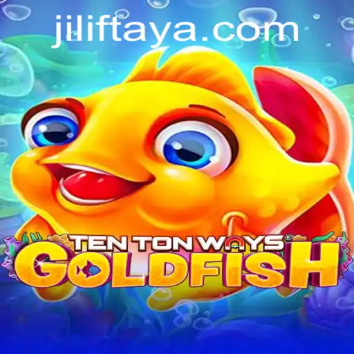 Exploring the Fascinating World of TenTonWaysGoldfish: A Journey with JILIF COM